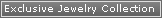 Exclusive Jewelry Collection